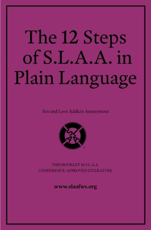 The 12 Steps of S.L.A.A. in Plain Language